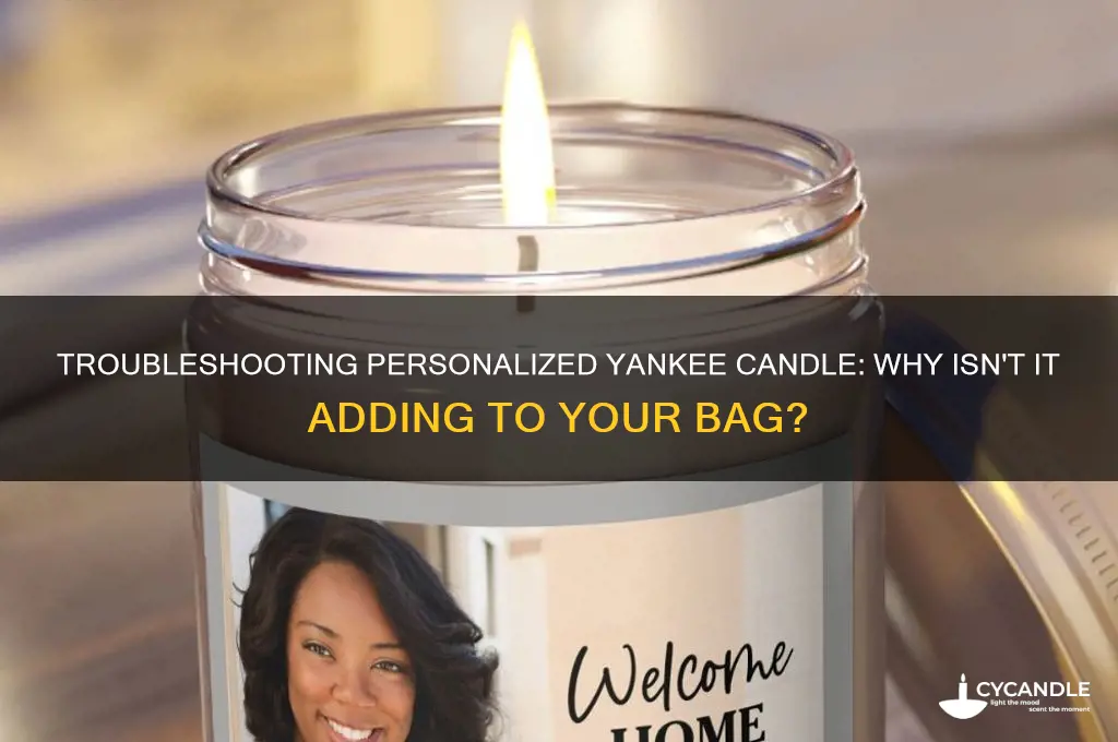 why isnt personalized yankee candle adding to bag