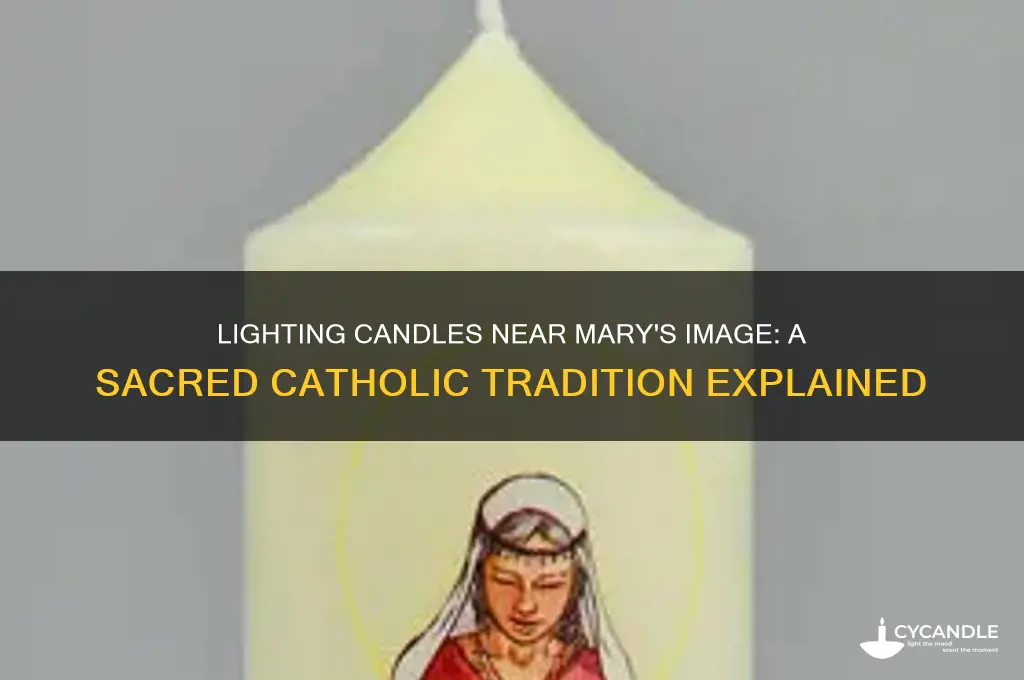 why light candle near a picture of mary
