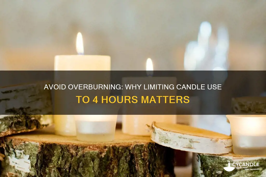 why not burn candle over 4 hours