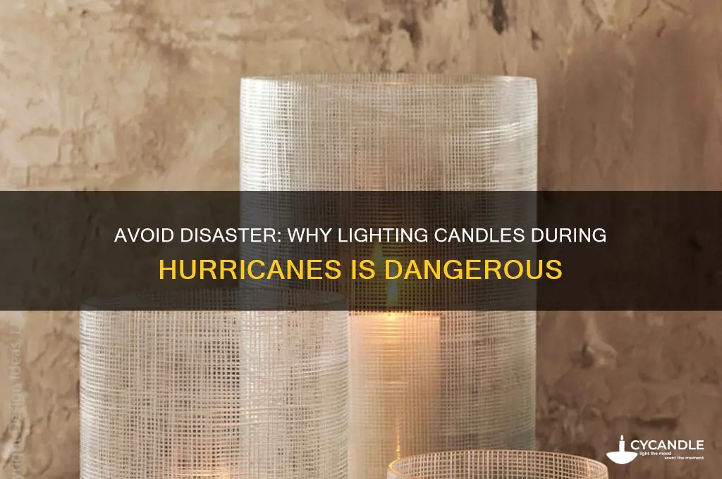 why not light a candle during hurriciane