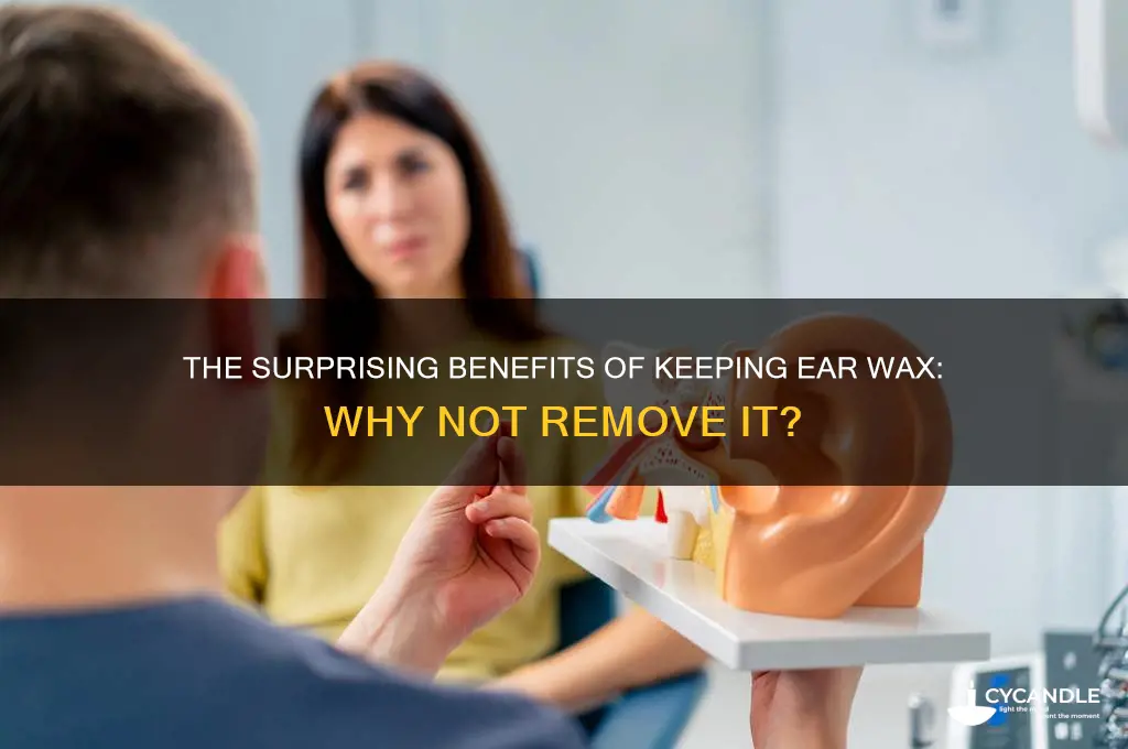 why not remove ear wax