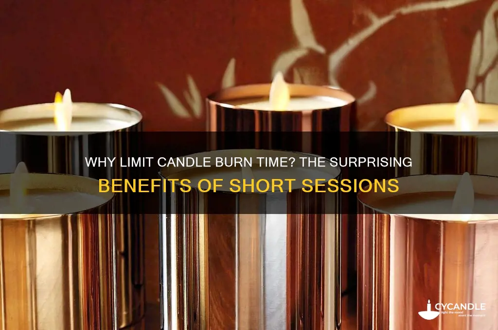why only burn candles for a couple hours