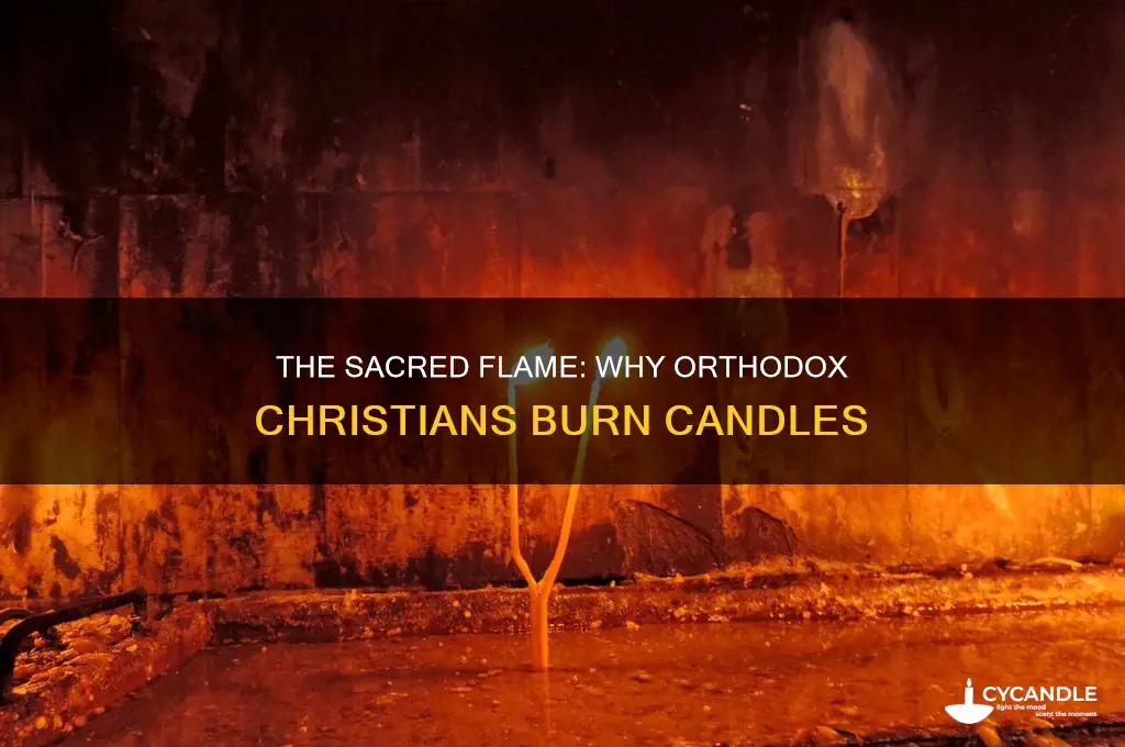 why orthodox christians burn candles