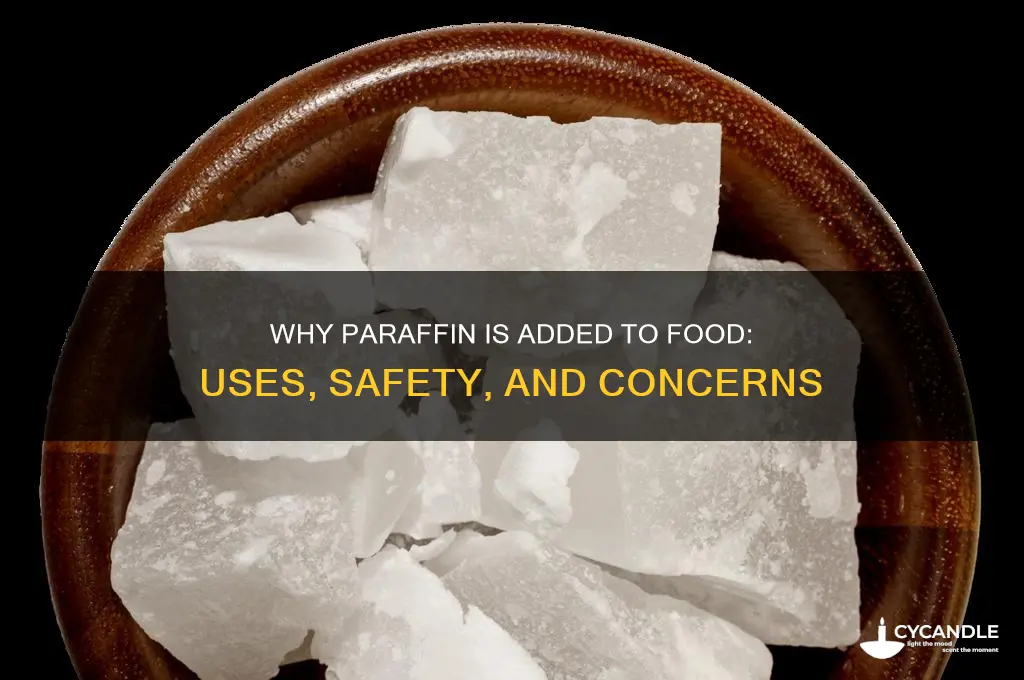 why paraffin is added to food