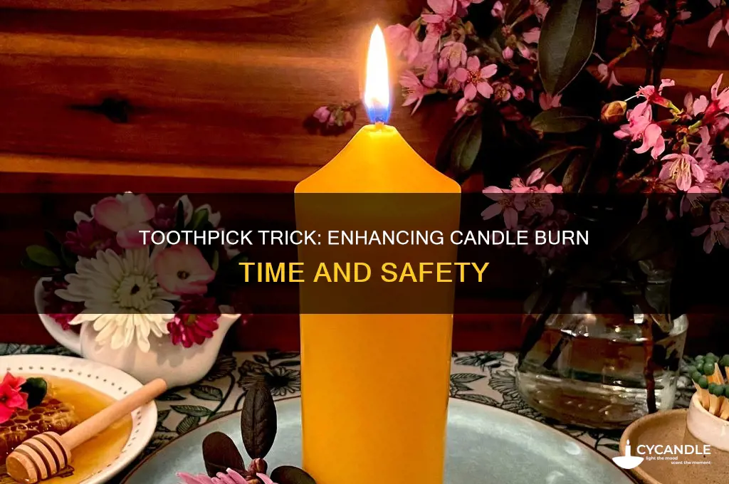 why put a toothpick in a candle