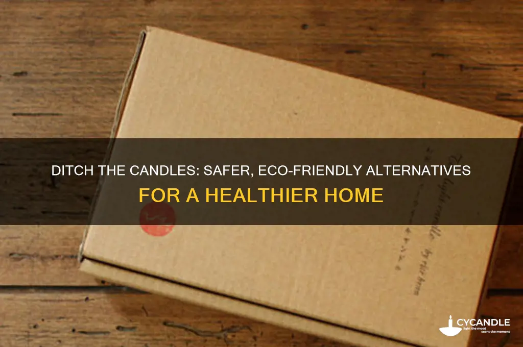 why should i stop using candles