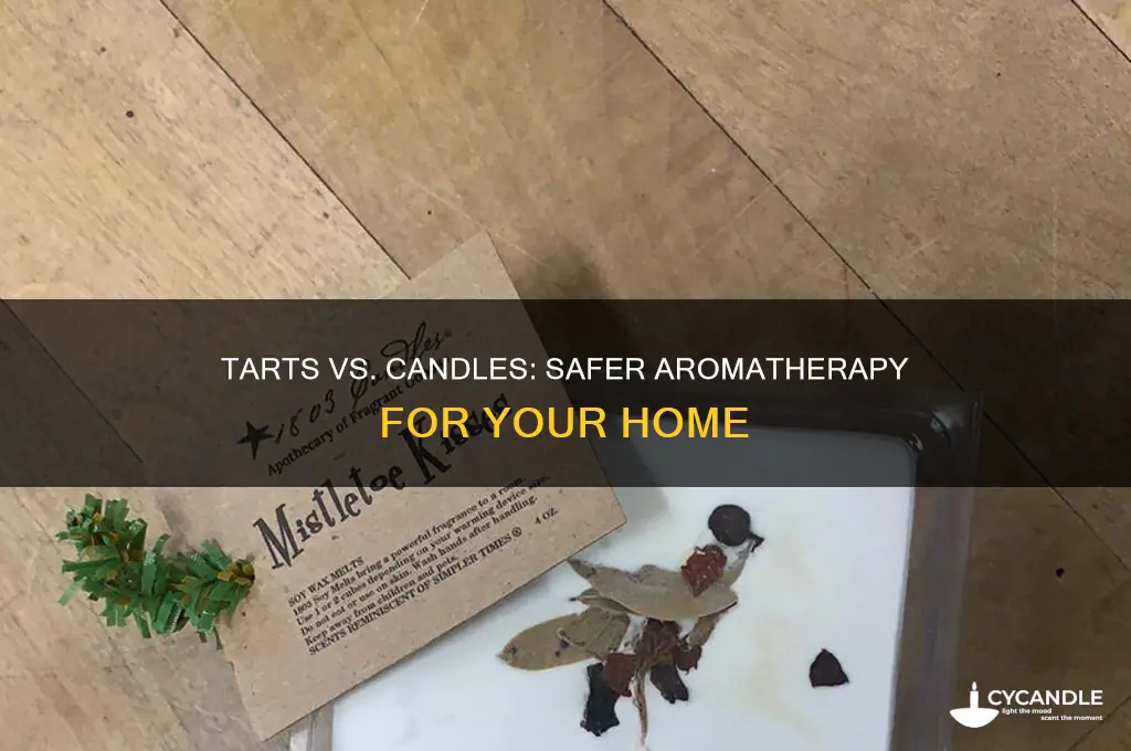 why tarts are safer than candles