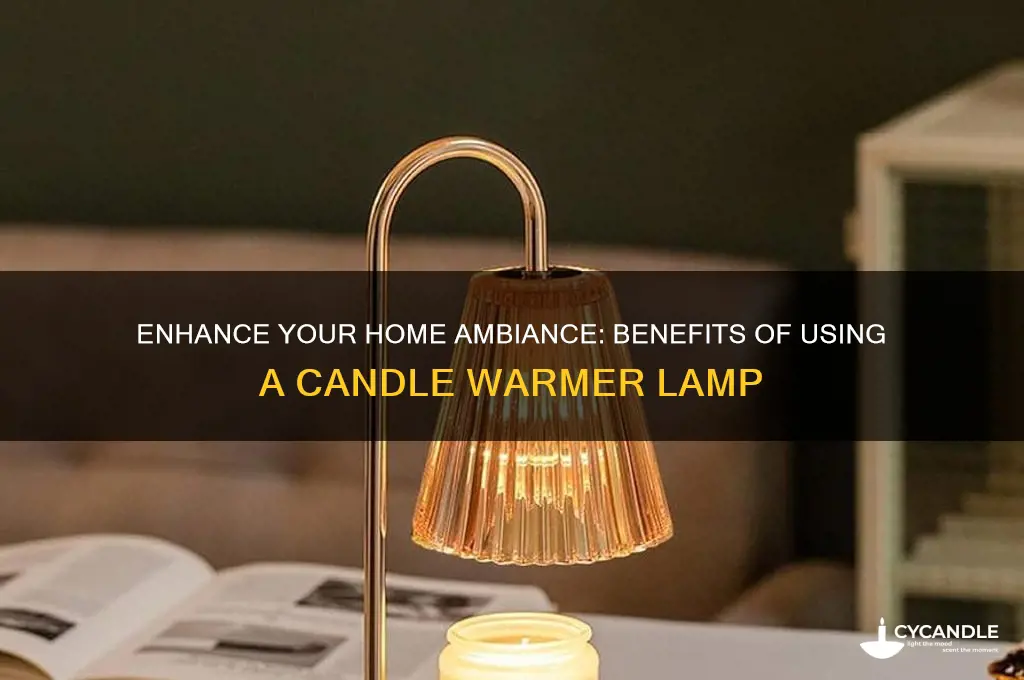 why use a candle warmer lamp