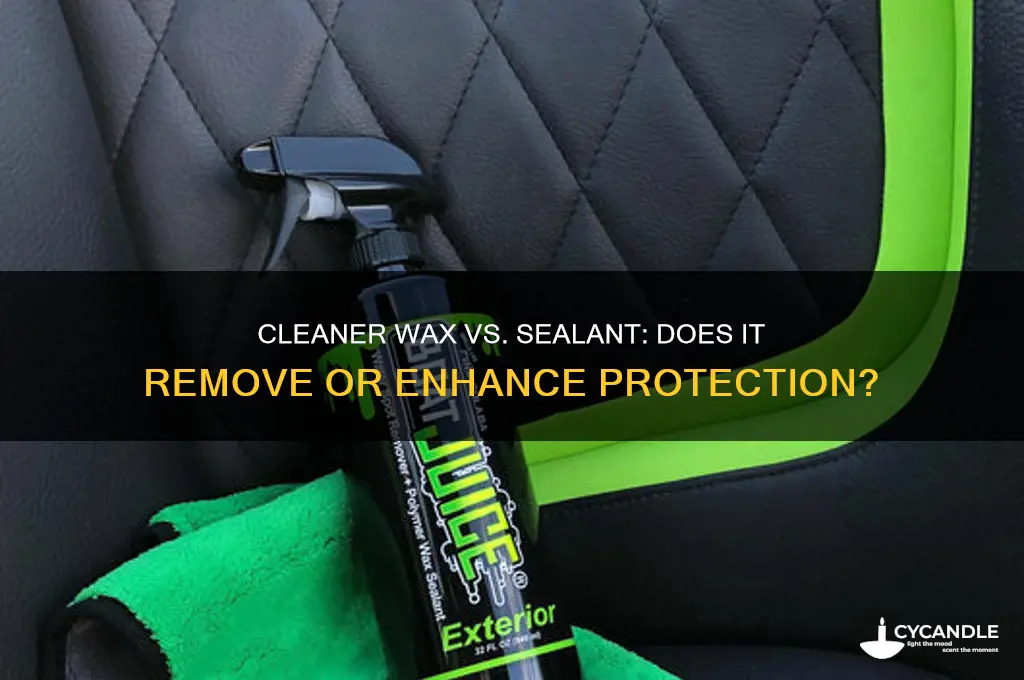 will a cleaner wax remove my sealant
