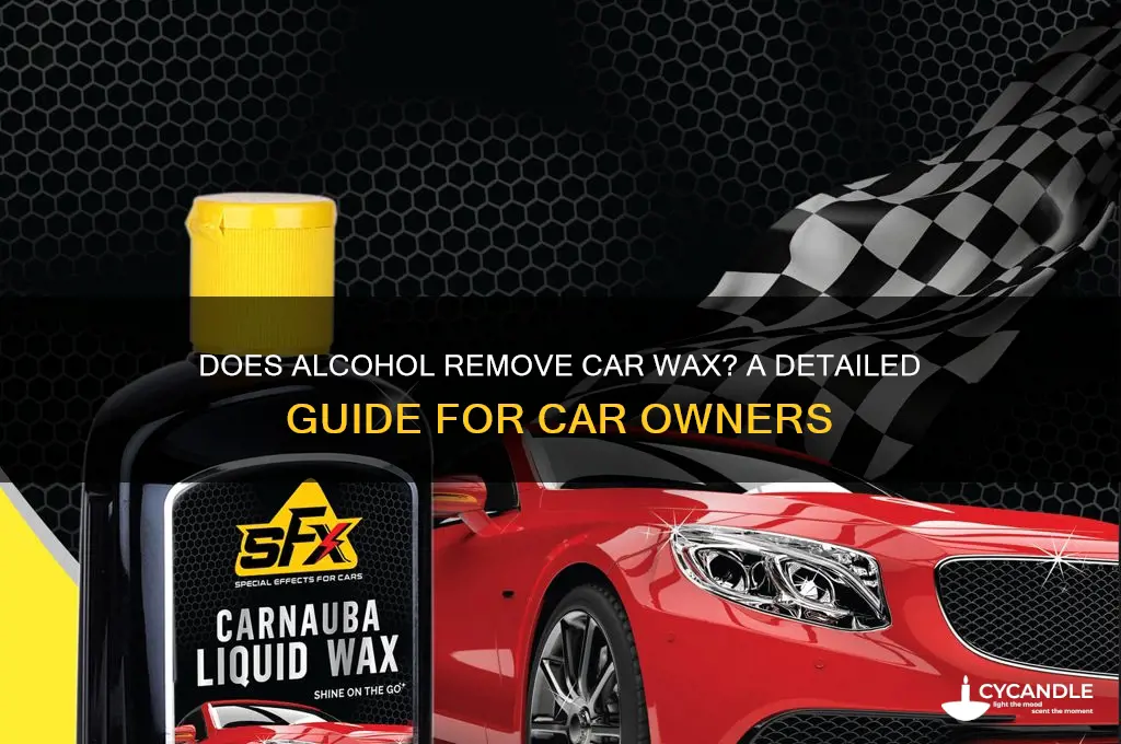 will alchohol remove car wax