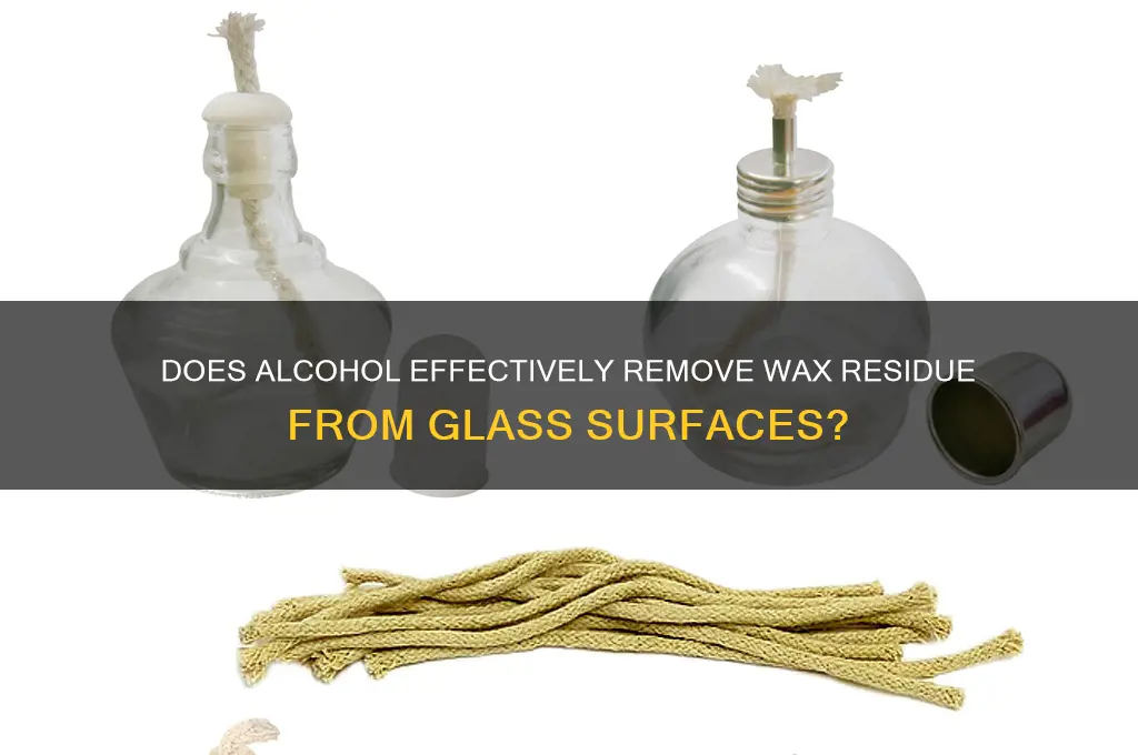 will alcohol remove wax residue from glass