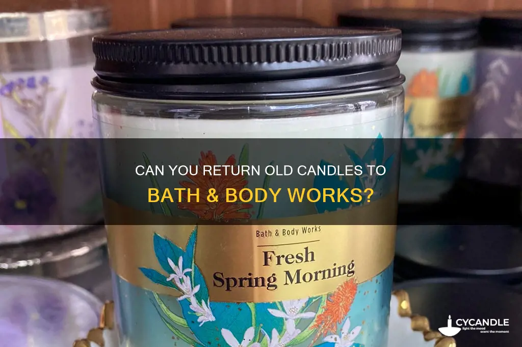 will bath and body works take old candles