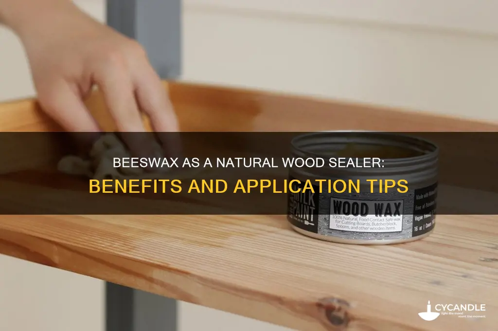 will beeswax seal wood