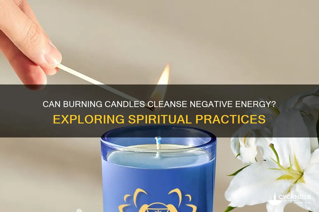 will burning a candle get rid of bad energy