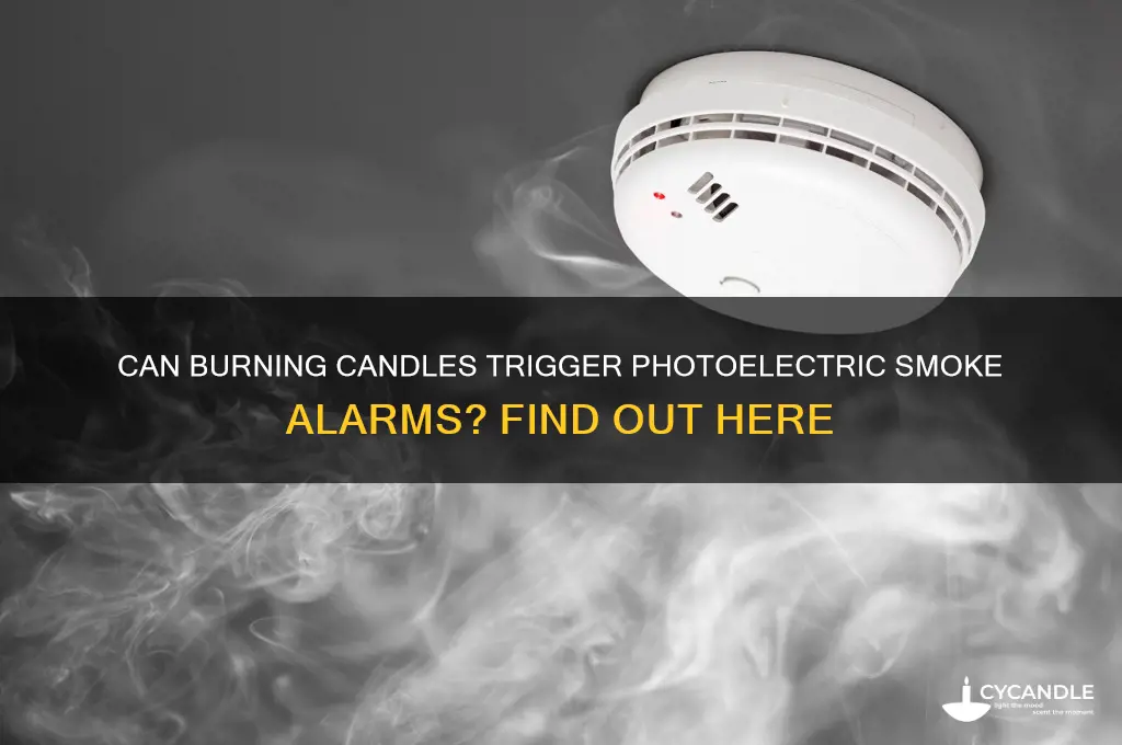 will burning a candle set off a photoelectric smoke alarm