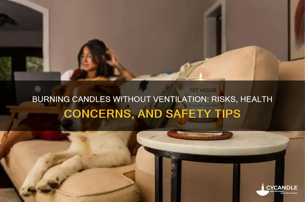 will burning a candle without ventilation
