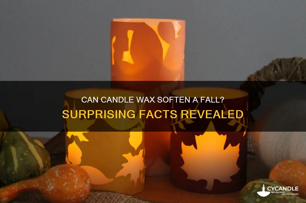 will candle wax break a fall