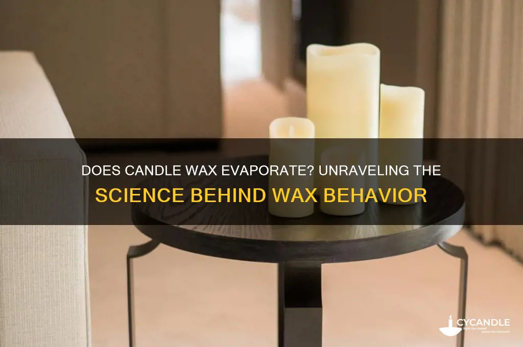 will candle wax evaporate
