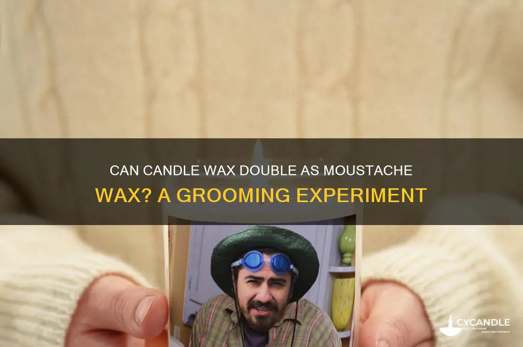 will candle wax work as moustache wax
