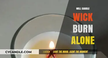Can a Candle Wick Burn Without Wax? The Surprising Truth