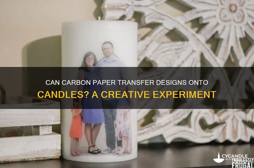 will carbon paper work on a candle