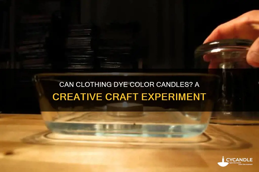 will clothing dye work for candles