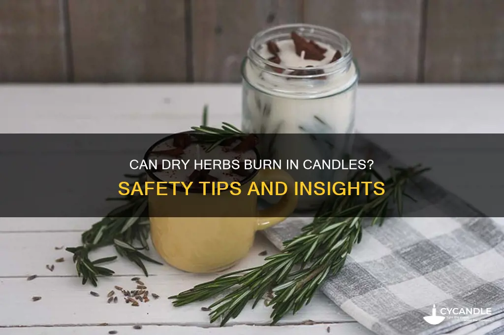 will dry herbs burn in a candle
