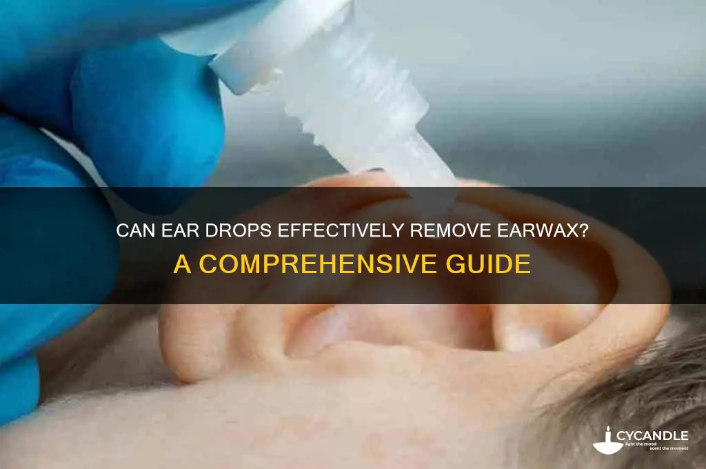 will ear drops remove wax