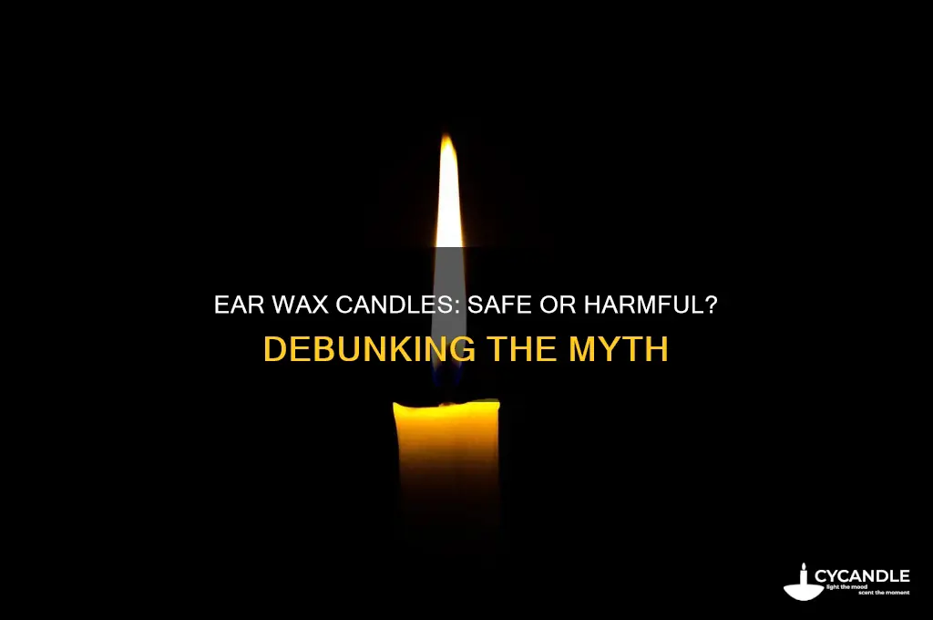 will ear wax candles hurt you