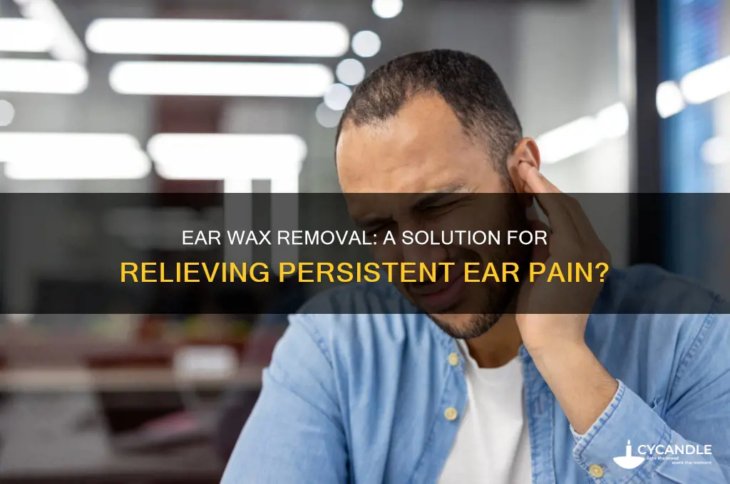will ear wax removal help ear pain