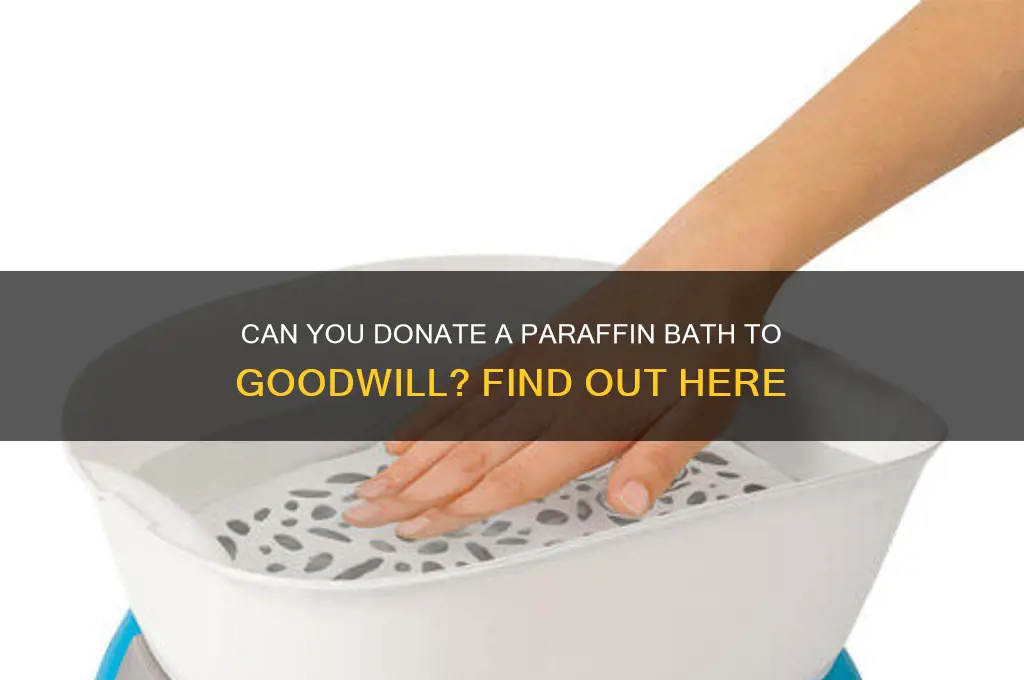 will goodwill accept a paraffin bath