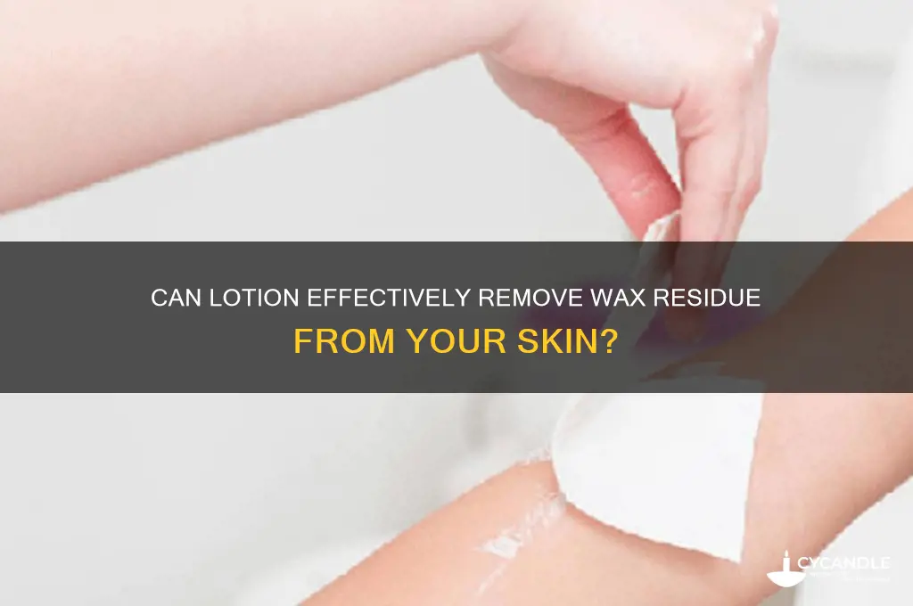 will lotion remove wax from skin