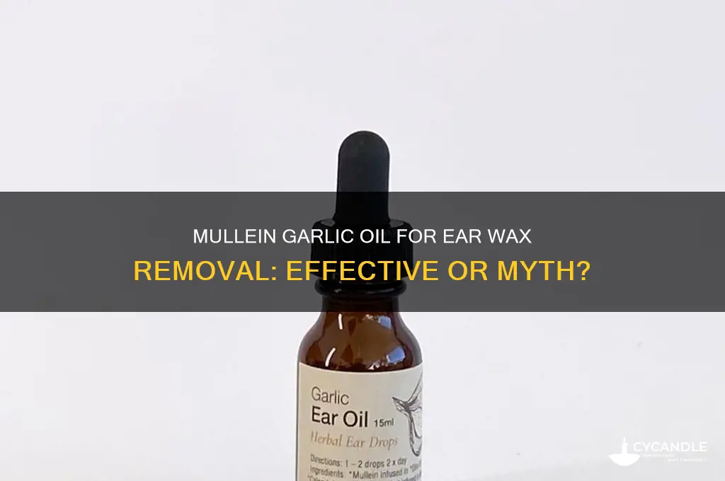 will mullein garlic oil remove ear wax