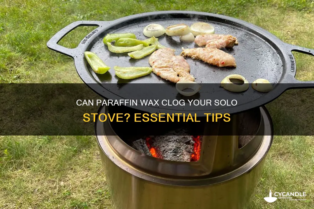 will paraffin wax get stuck in solo stove