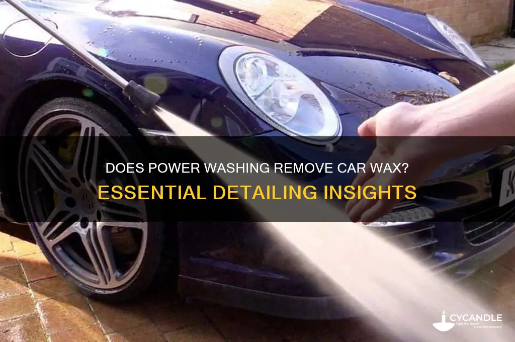 will power washing a car remove wax
