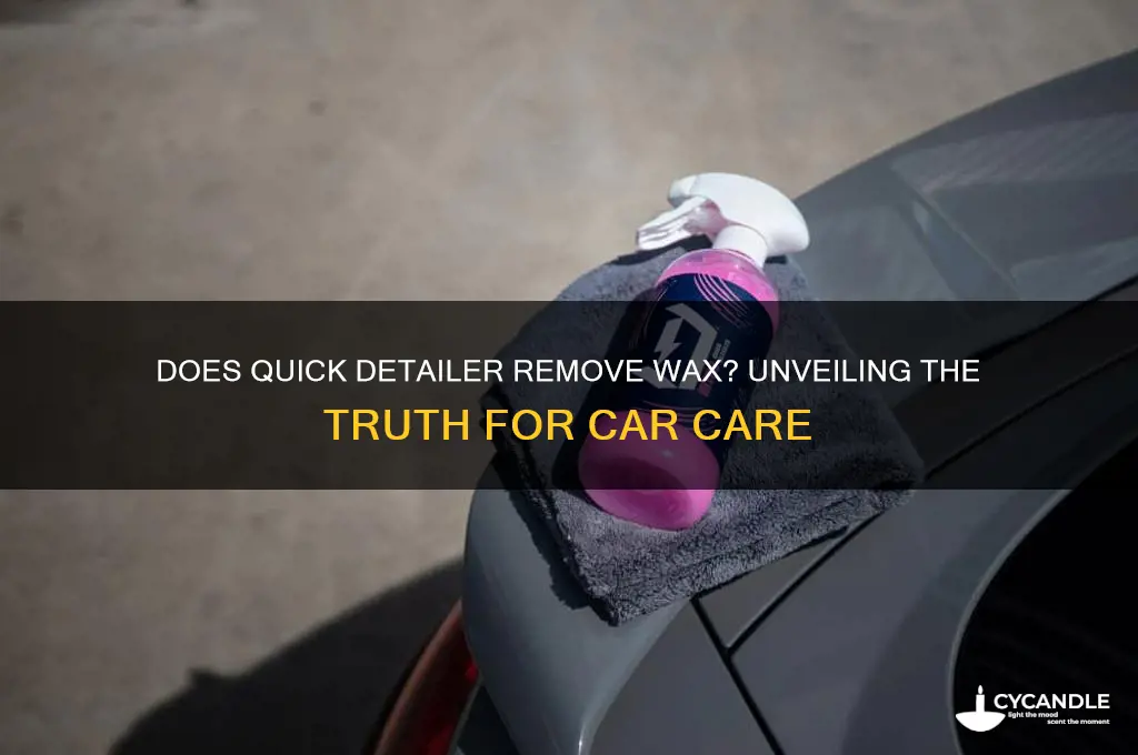 will quick detailer remove wax