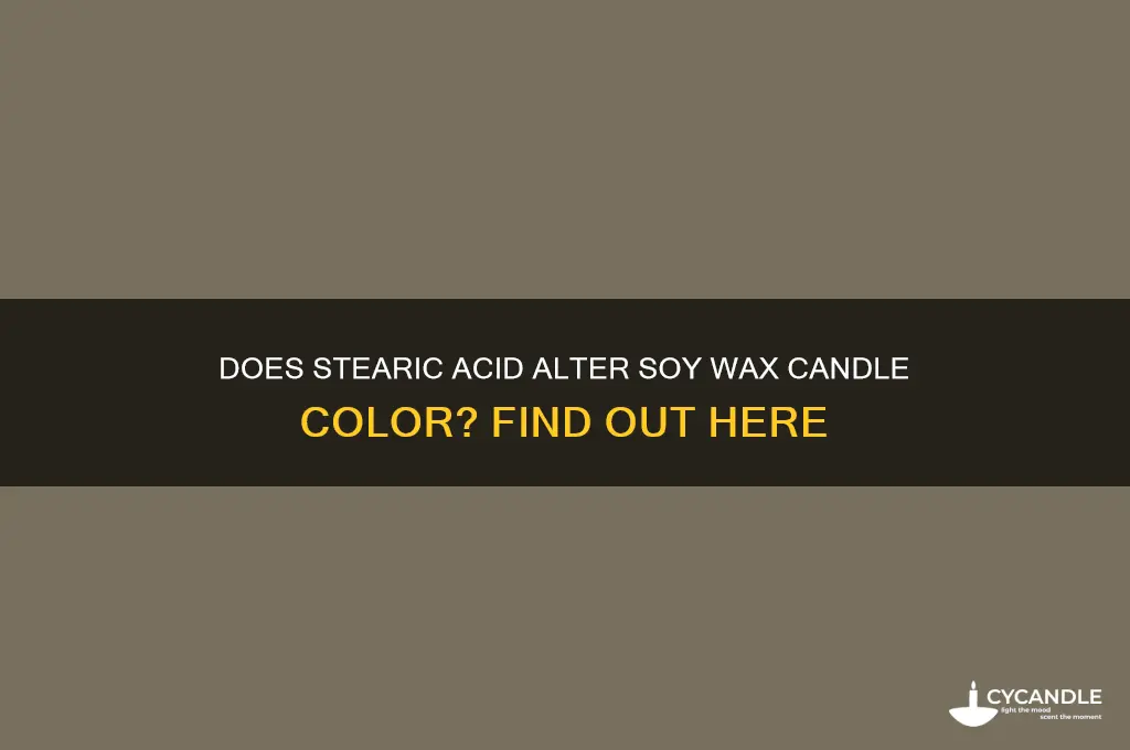 will stearic acid change color of soy wax candles