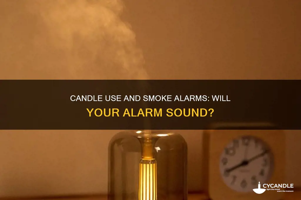 will the smoke alarm sound if i light a candle