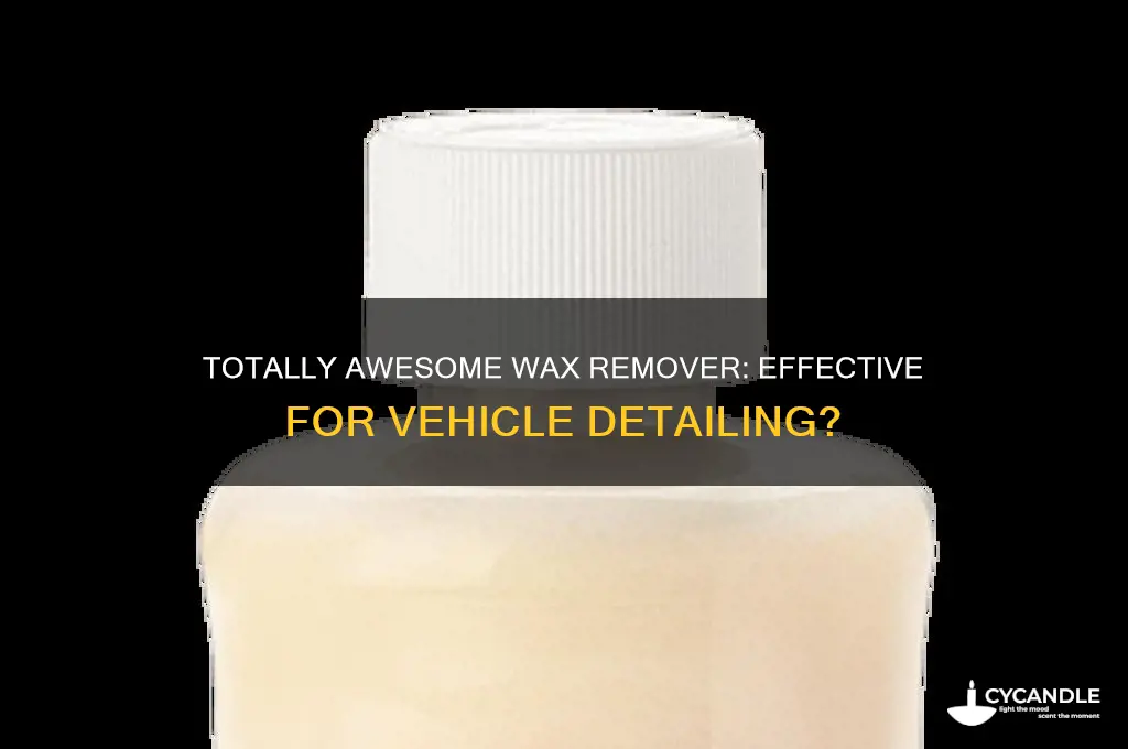 will totally awesome remove wax on a vehicle