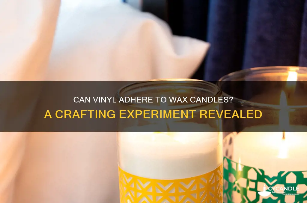 will vinyl stick to wax candles