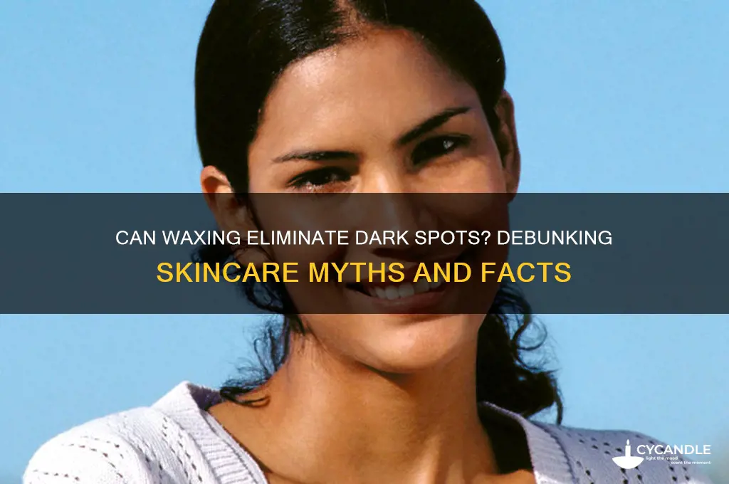 will waxing remove dark spots