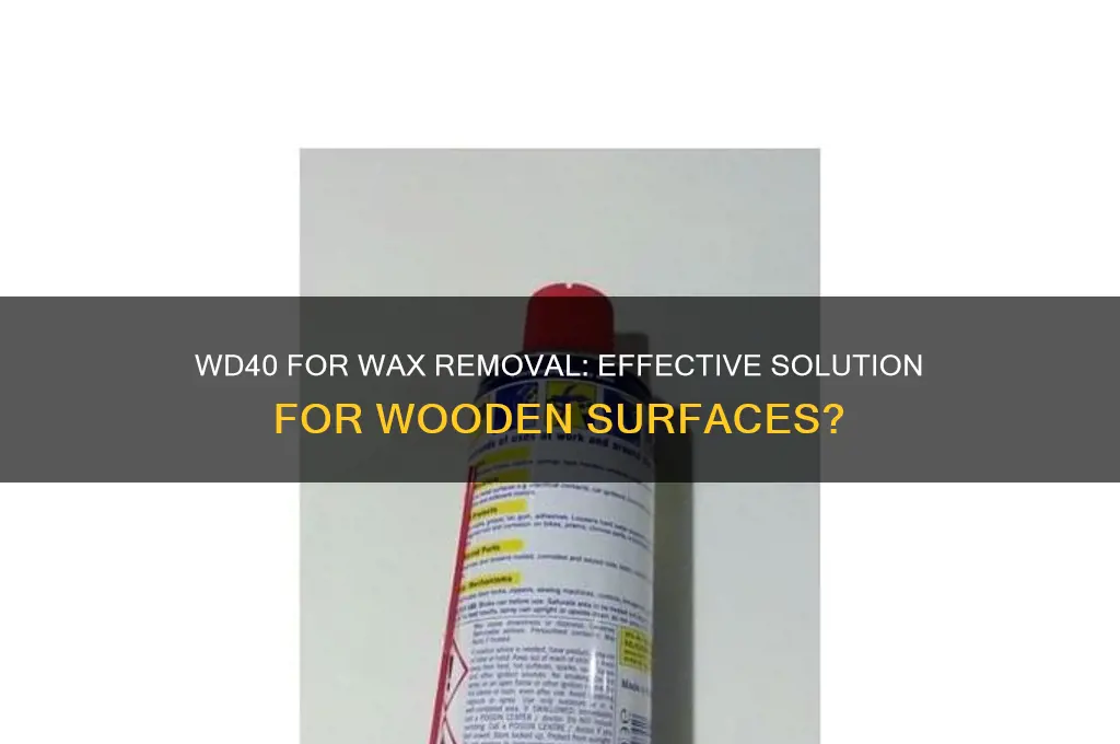 will wd40 remove wax from wood