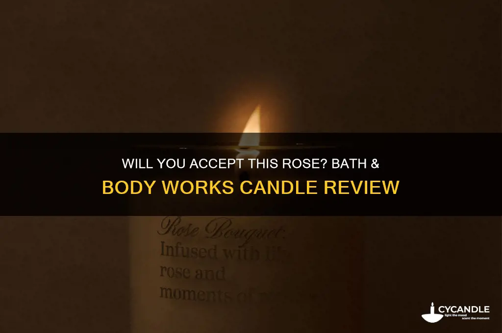 will you accept this rose candle bath and body works