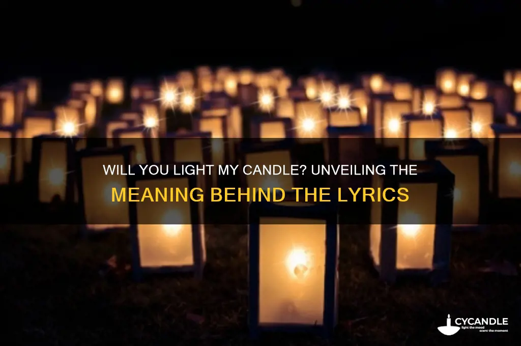 will you light my candle meaning