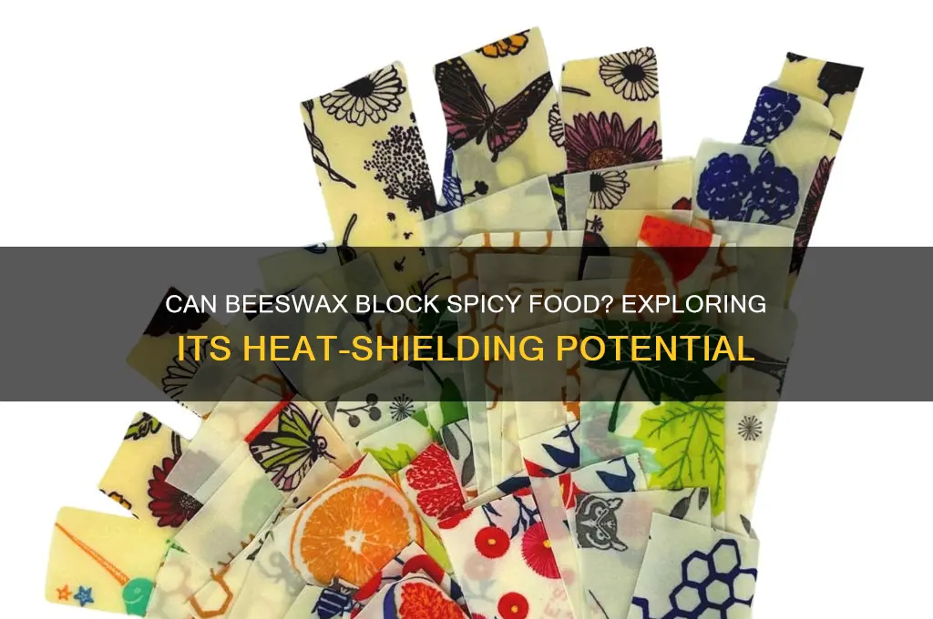 would beeswax block spicy food