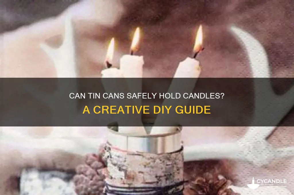 would tin cans work for candles