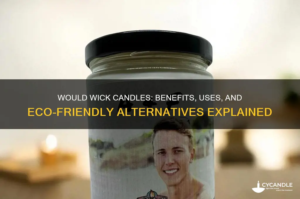 would wick candle